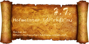 Hofmeister Tárkány névjegykártya